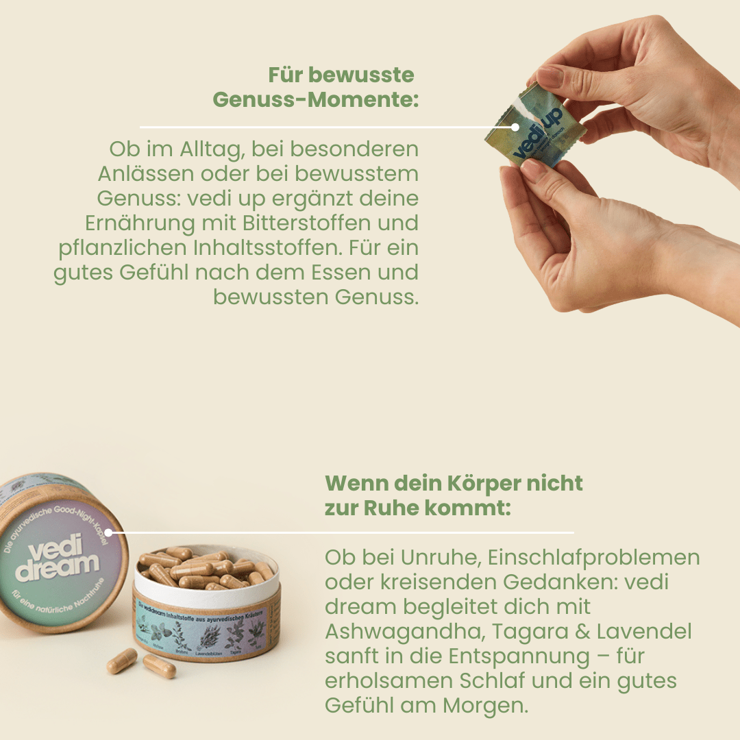 Vedi Up und Vedi Dream Anwendungsfälle bei Genuss-Momenten und Einschlafproblemen mit Ashwagandha Tagara Lavendel